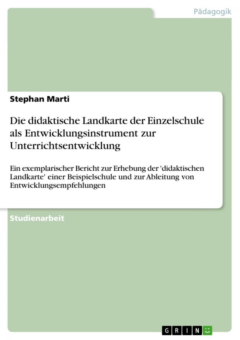 Big bigCover of Die didaktische Landkarte der Einzelschule als Entwicklungsinstrument zur Unterrichtsentwicklung