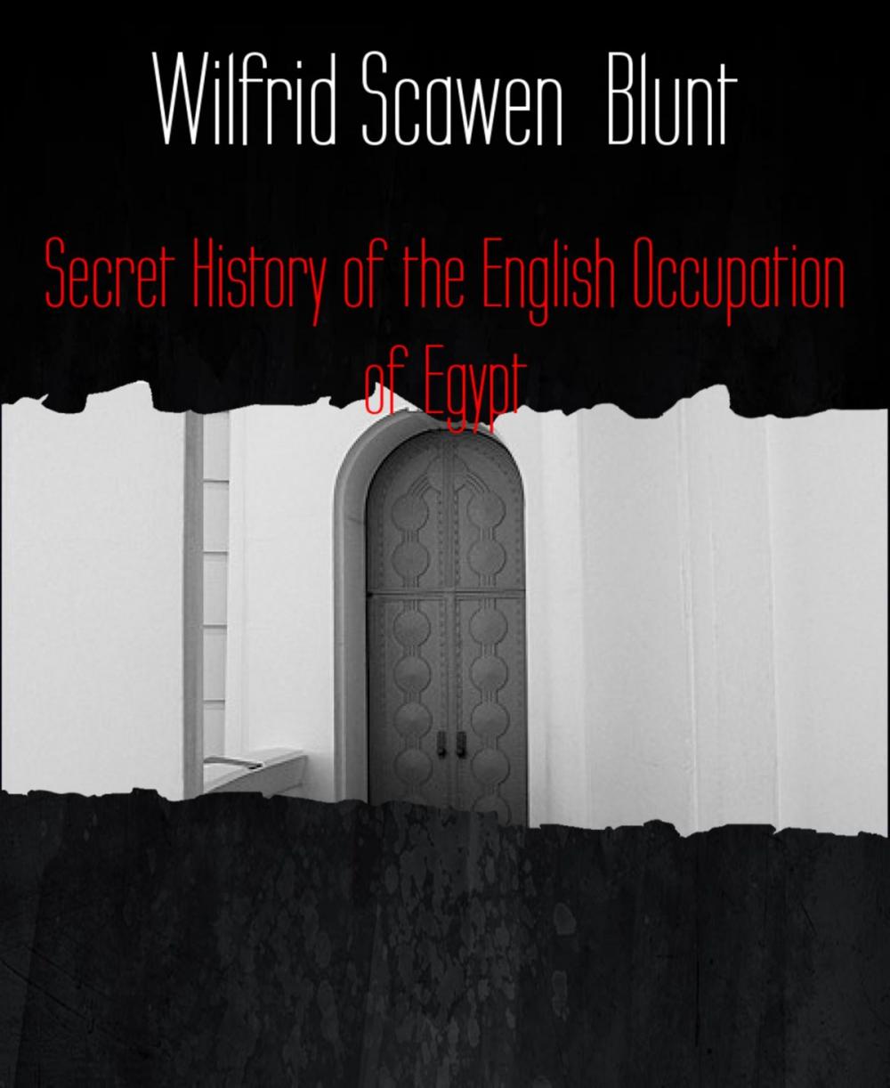 Big bigCover of Secret History of the English Occupation of Egypt