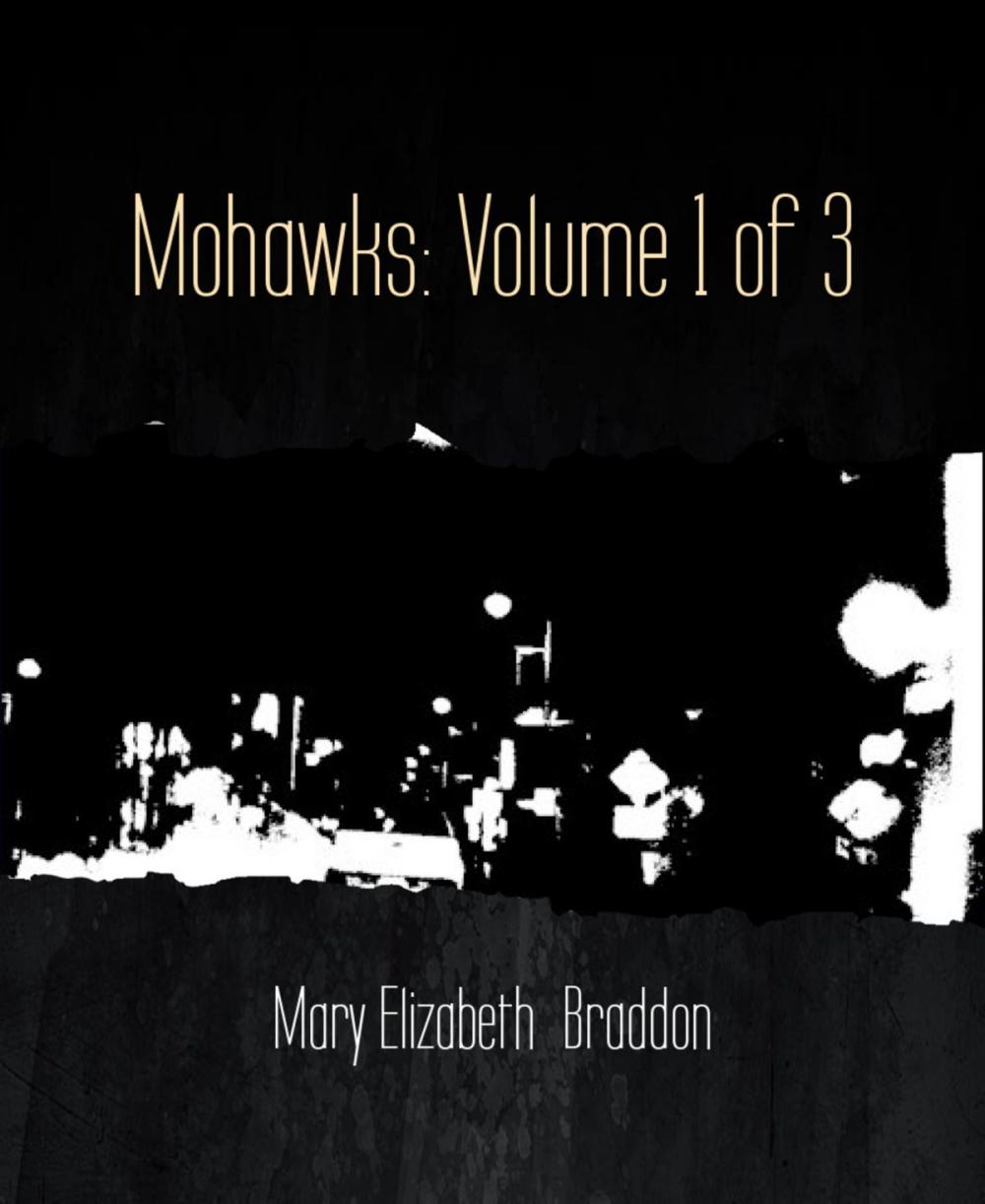 Big bigCover of Mohawks: Volume 1 of 3