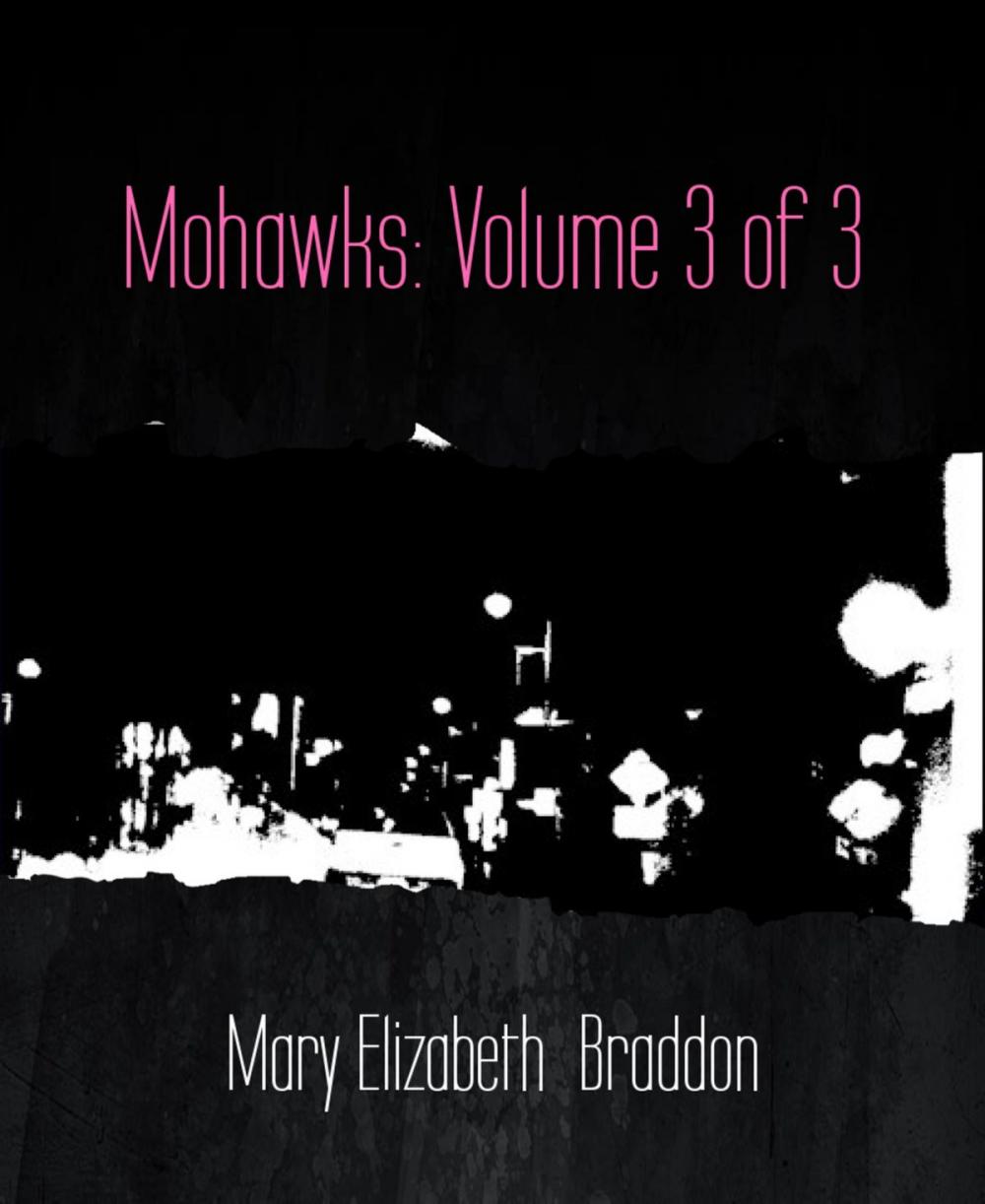 Big bigCover of Mohawks: Volume 3 of 3