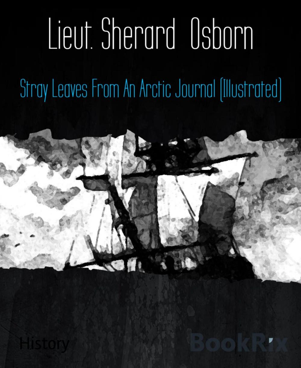 Big bigCover of Stray Leaves From An Arctic Journal (Illustrated)