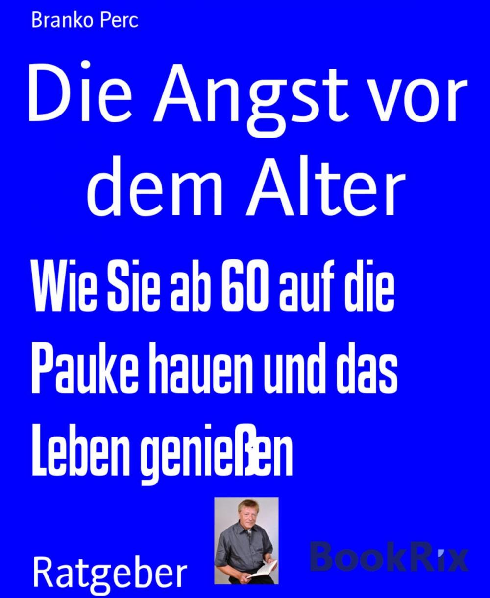 Big bigCover of Die Angst vor dem Alter