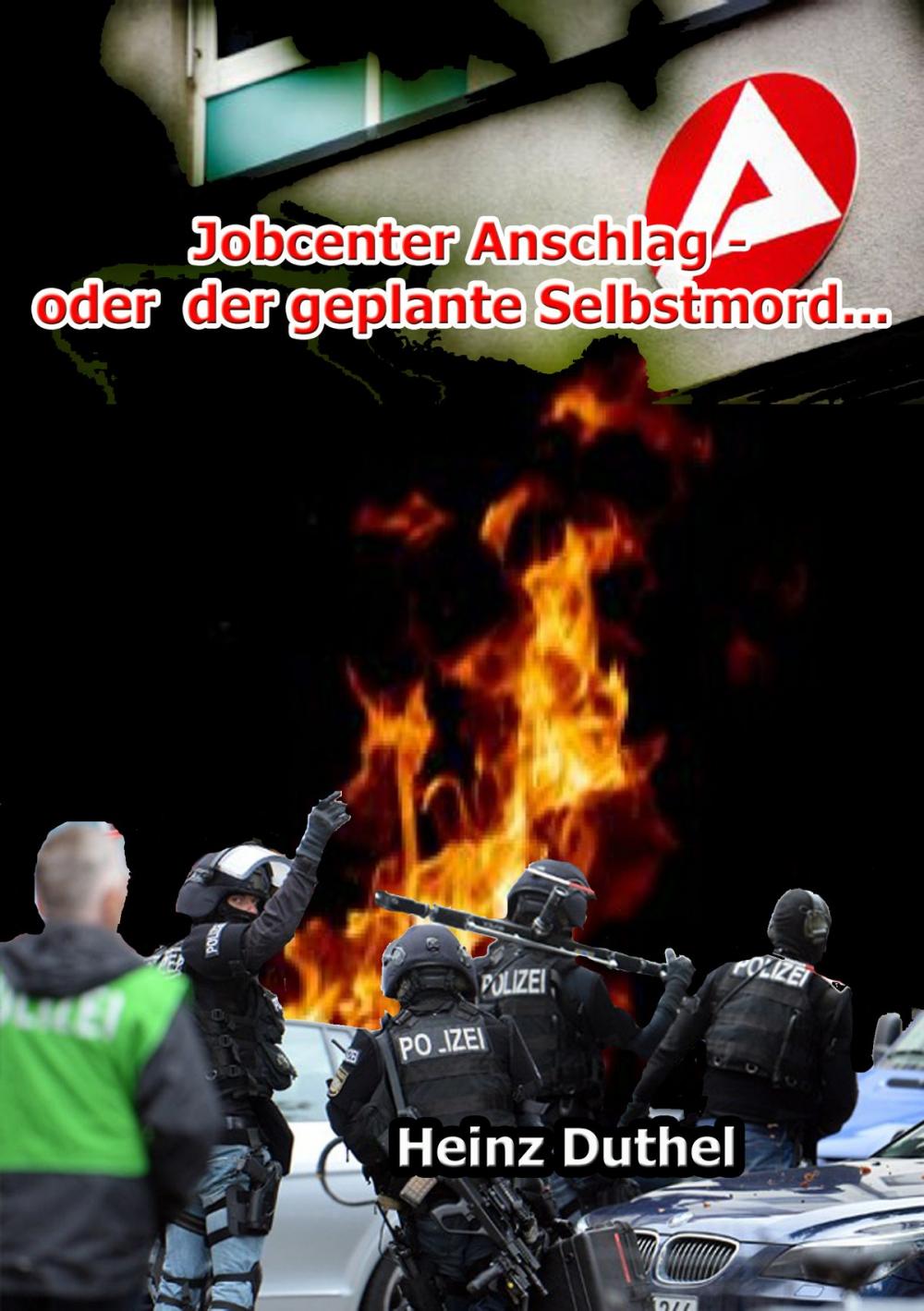 Big bigCover of Der Jobcenter Anschlag oder der geplante Selbstmord...