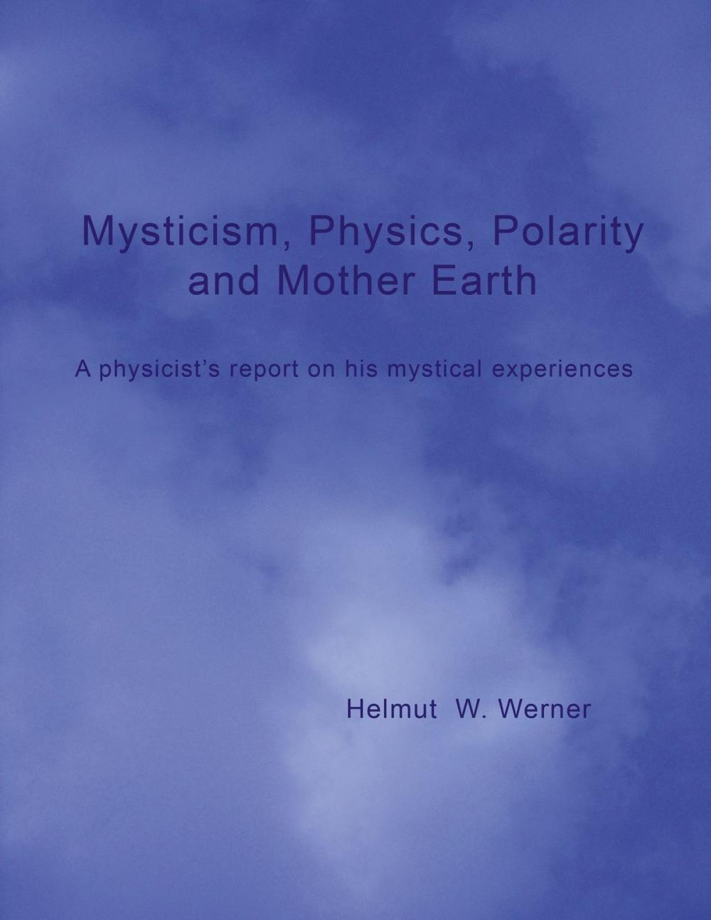 Big bigCover of Mysticism, Physics, Polarity and Mother Earth