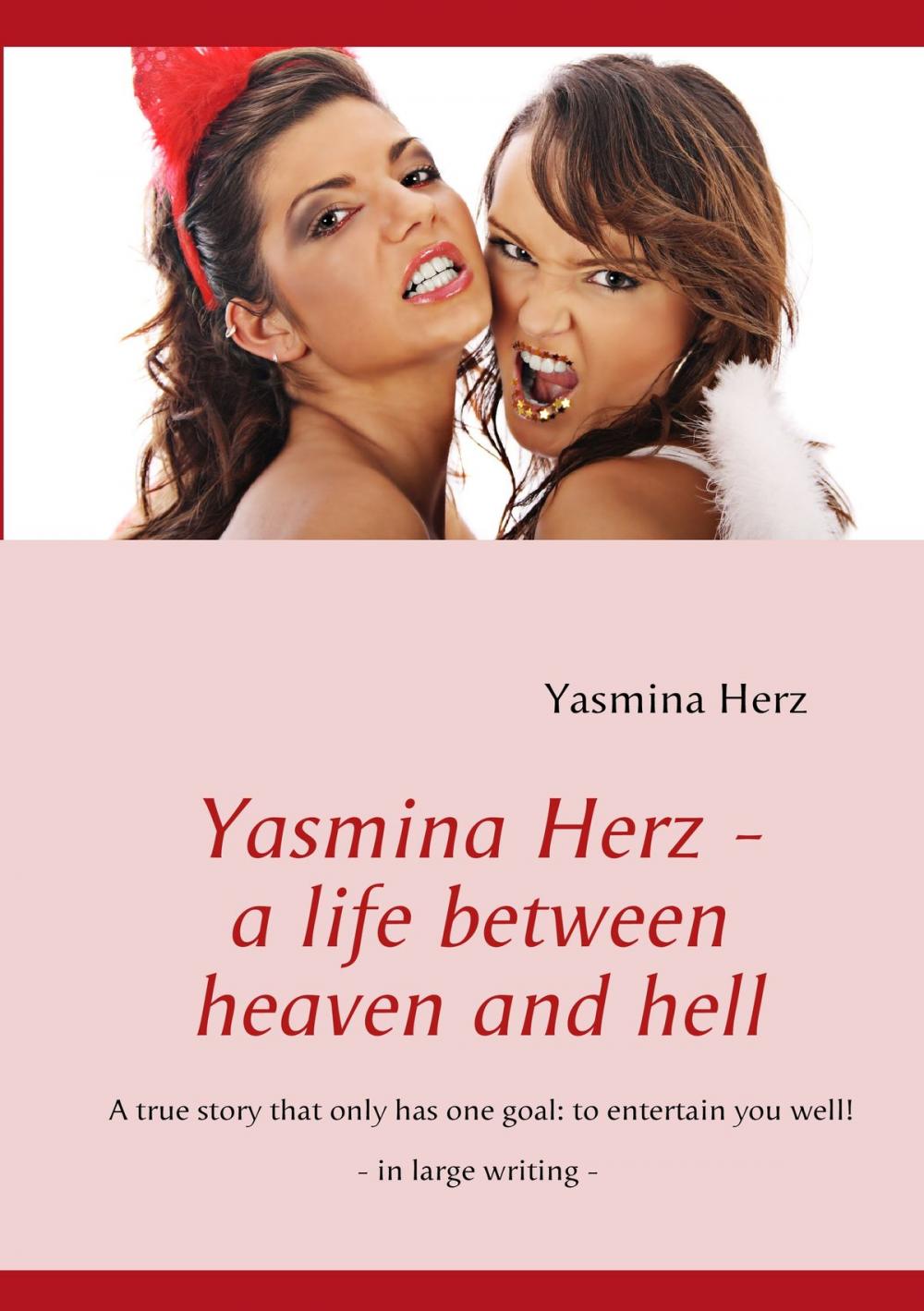 Big bigCover of Yasmina Herz - a life between heaven and hell