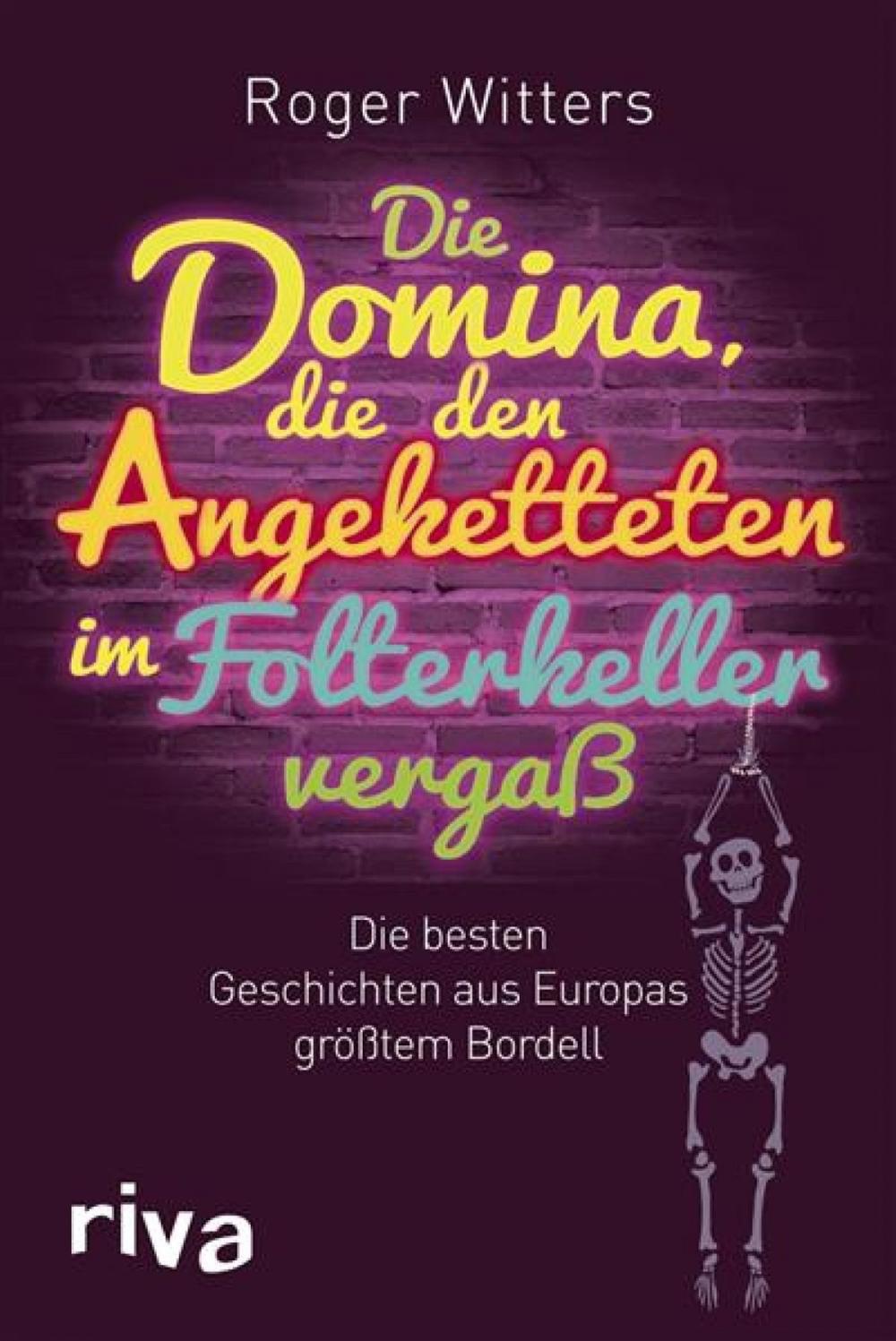 Big bigCover of Die Domina, die den Angeketteten im Folterkeller vergaß