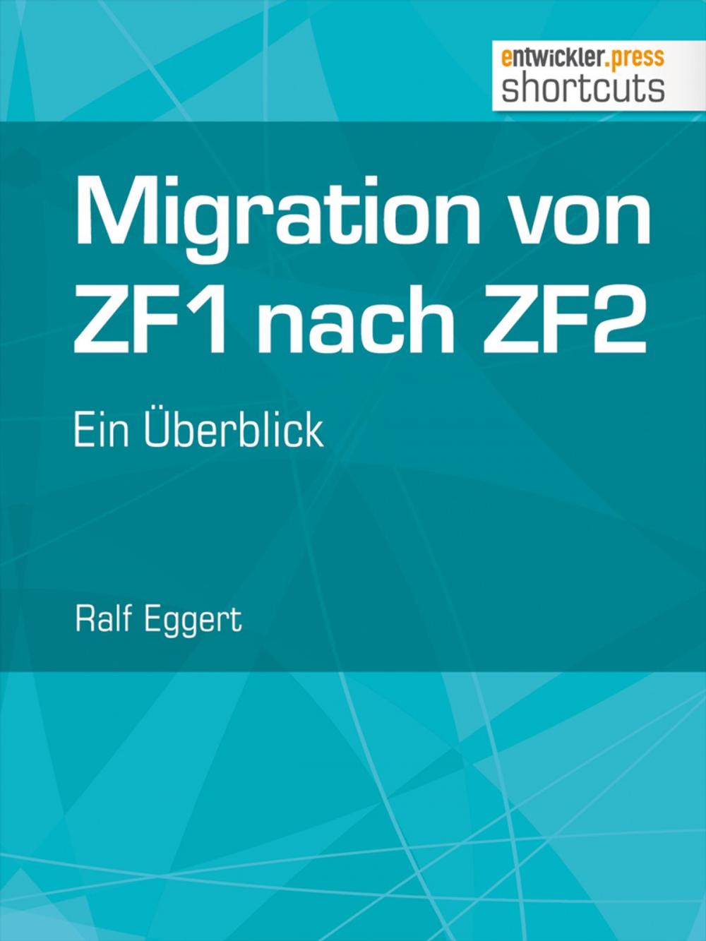 Big bigCover of Migration von ZF1 nach ZF2 - ein Überblick