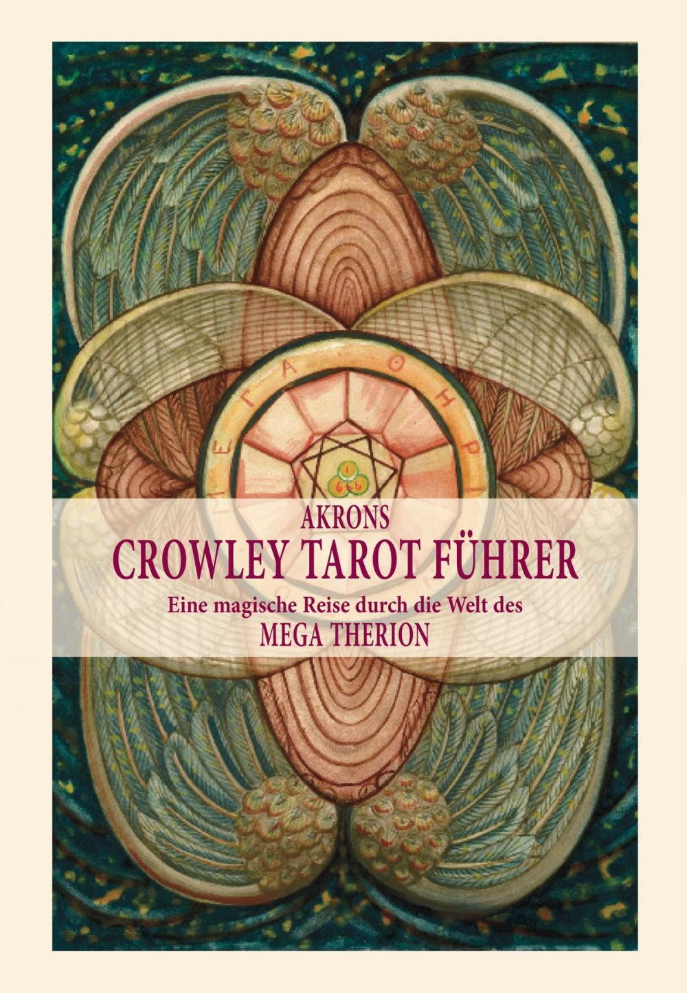 Big bigCover of Akrons Crowley Tarot Führer