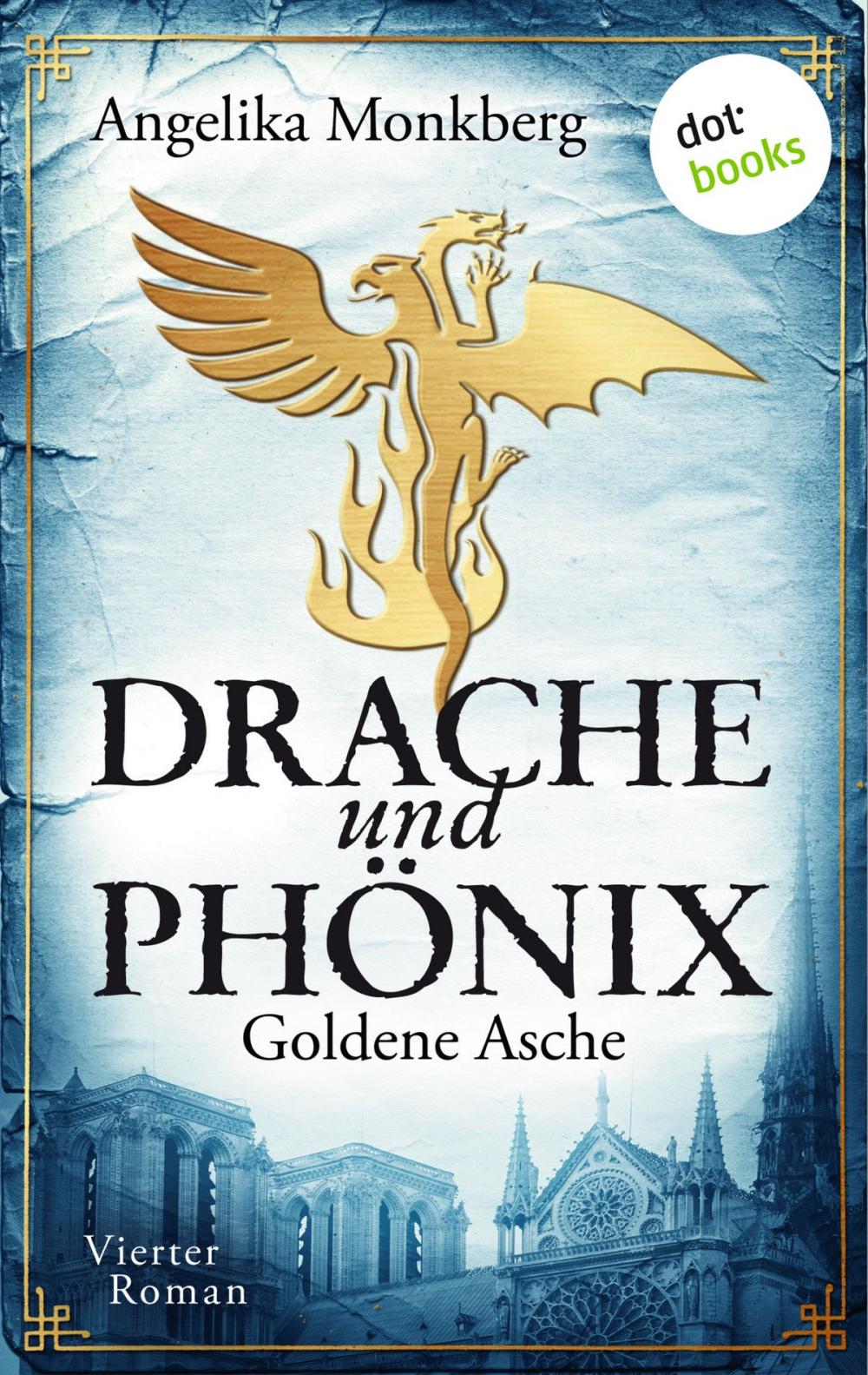 Big bigCover of DRACHE UND PHÖNIX - Band 4: Goldene Asche