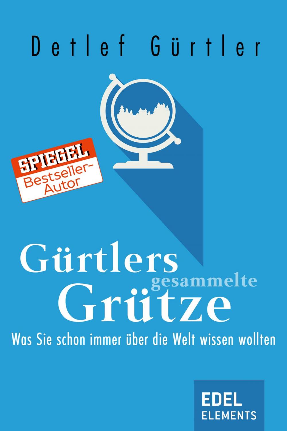 Big bigCover of Gürtlers gesammelte Grütze