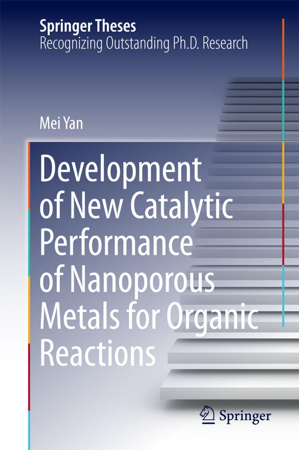 Big bigCover of Development of New Catalytic Performance of Nanoporous Metals for Organic Reactions