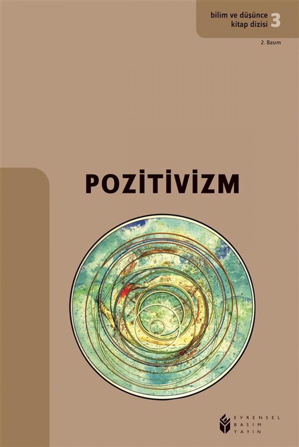 Big bigCover of Bilim ve Düşünce Kitap Dizisi 3 -Pozitivizm