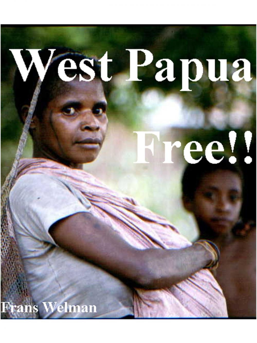 Big bigCover of West Papua Free!!