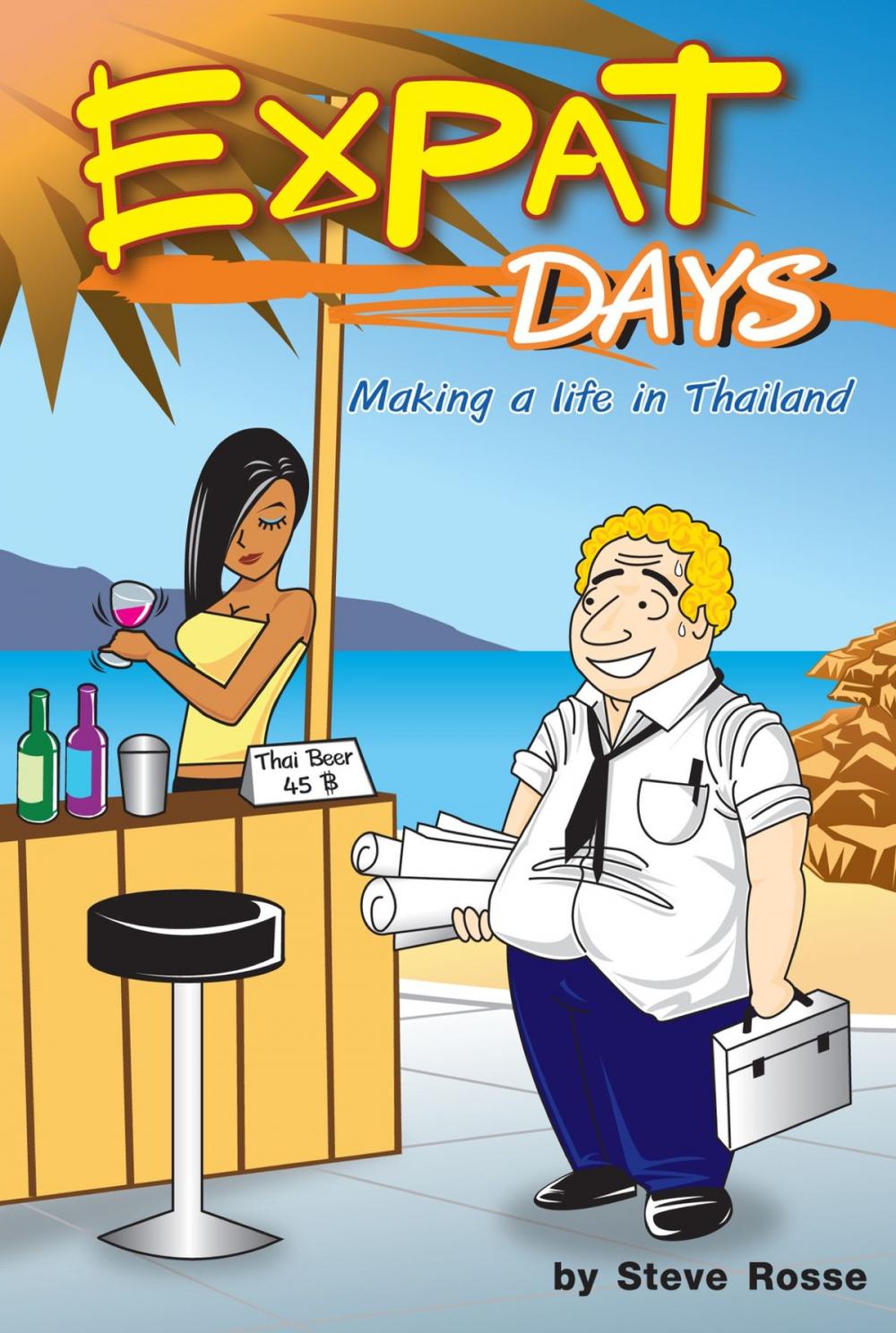 Big bigCover of Expat Days: Making a Life in Thailand