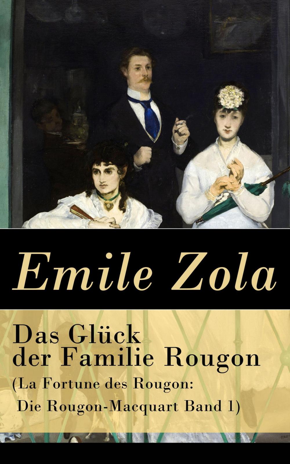 Big bigCover of Das Glück der Familie Rougon (La Fortune des Rougon: Die Rougon-Macquart Band 1)