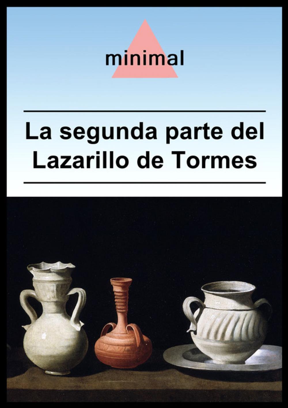 Big bigCover of La segunda parte del Lazarillo de Tormes