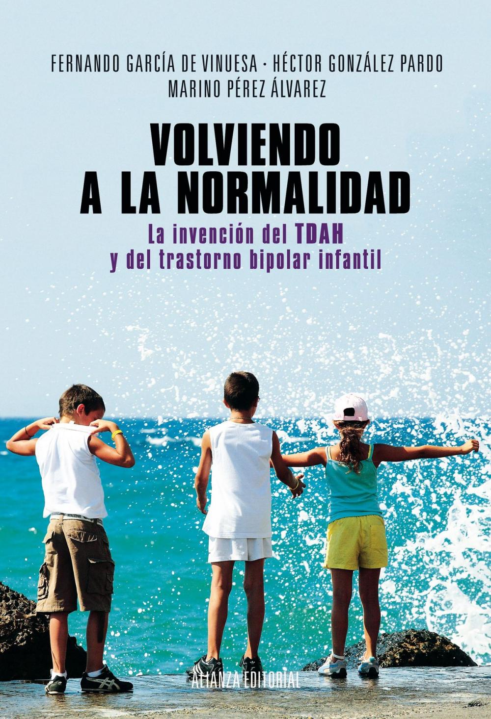 Big bigCover of Volviendo a la normalidad. La invención del TDAH y del trastorno bipolar infantil