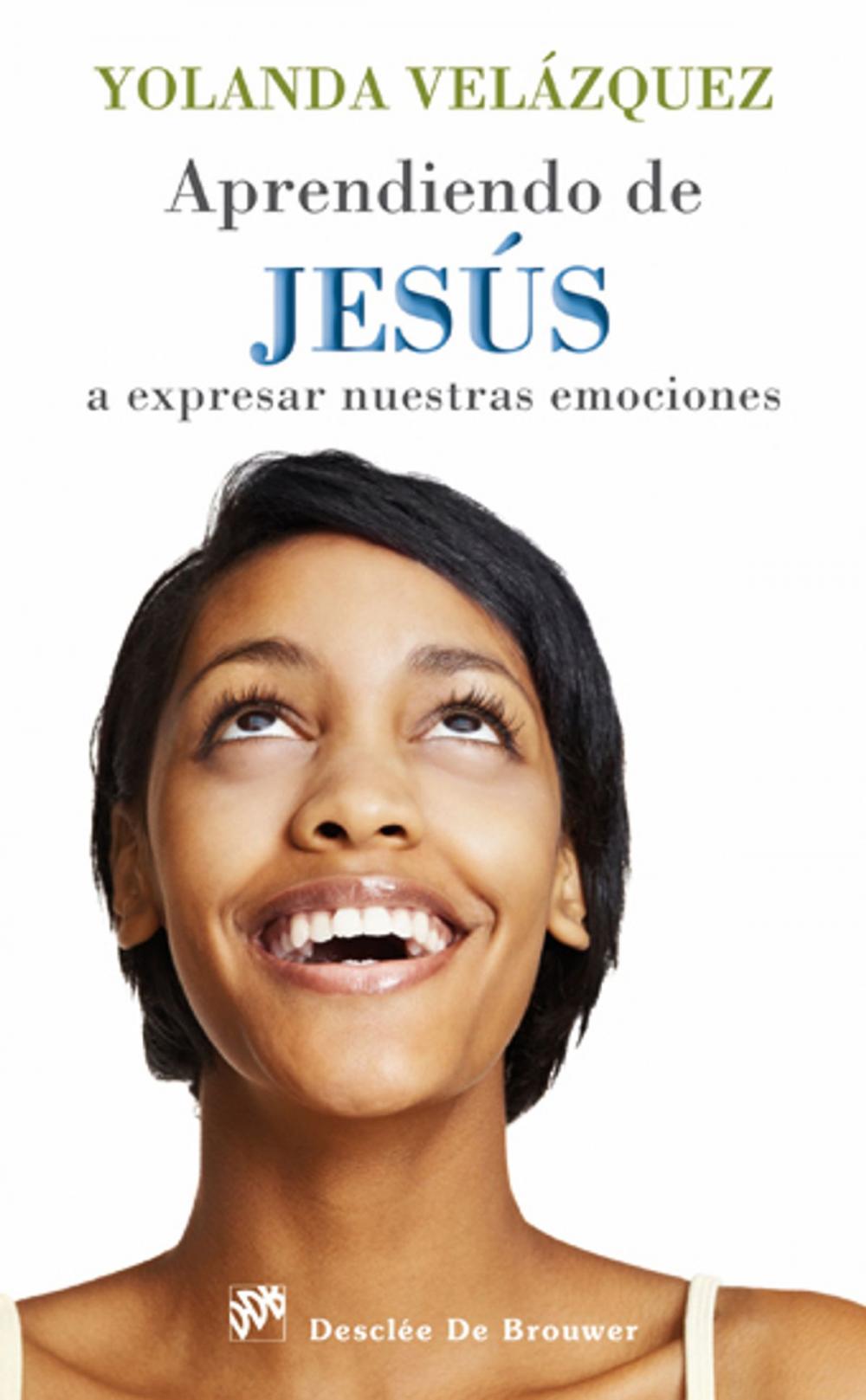 Big bigCover of Aprendiendo de Jesús a expresar nuestras emociones