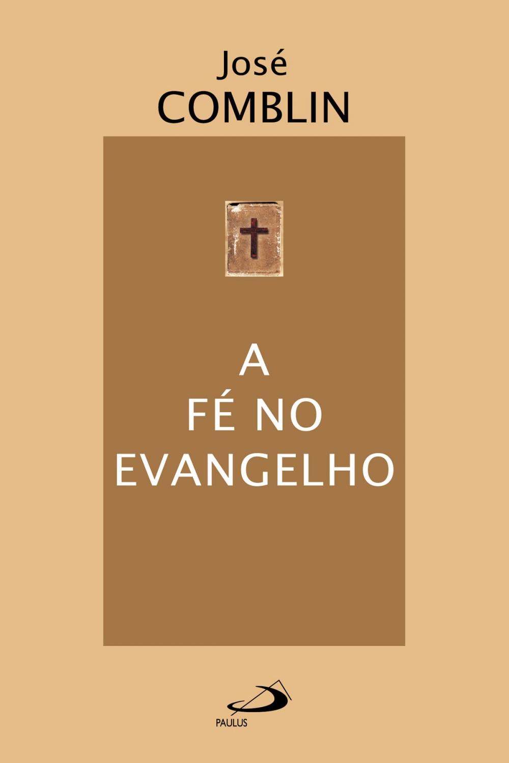 Big bigCover of A fé no evangelho