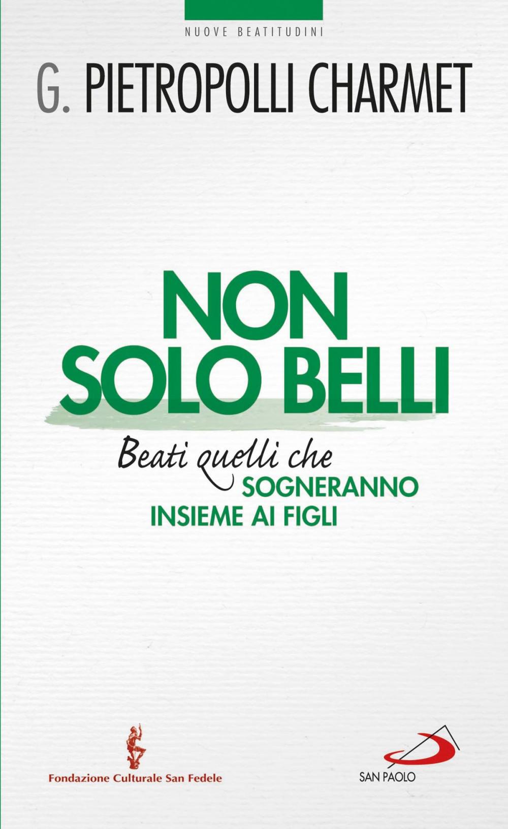 Big bigCover of Non solo belli. Beati quelli che sogneranno insieme ai figli