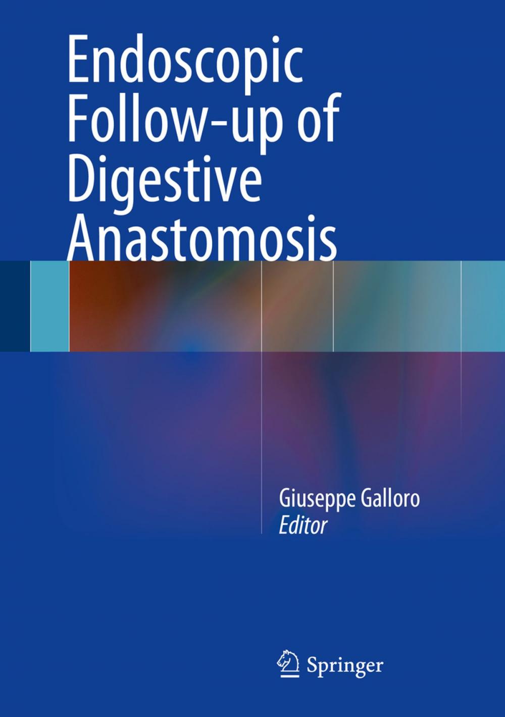 Big bigCover of Endoscopic Follow-up of Digestive Anastomosis