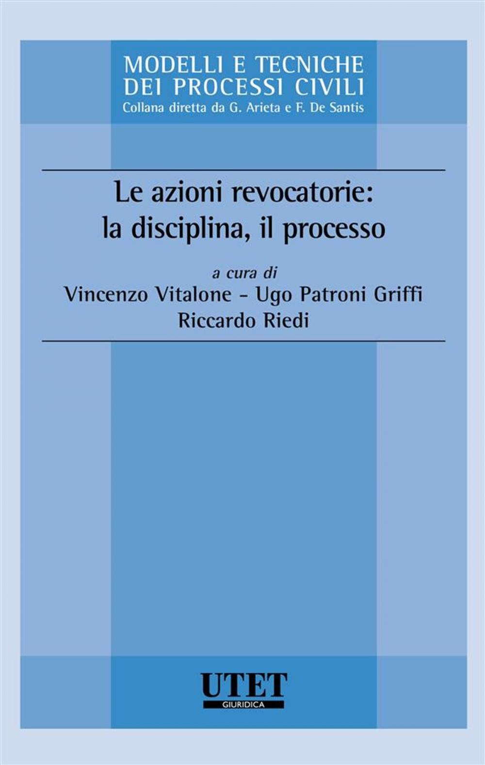 Big bigCover of Le azioni revocatorie: la disciplina, il processo