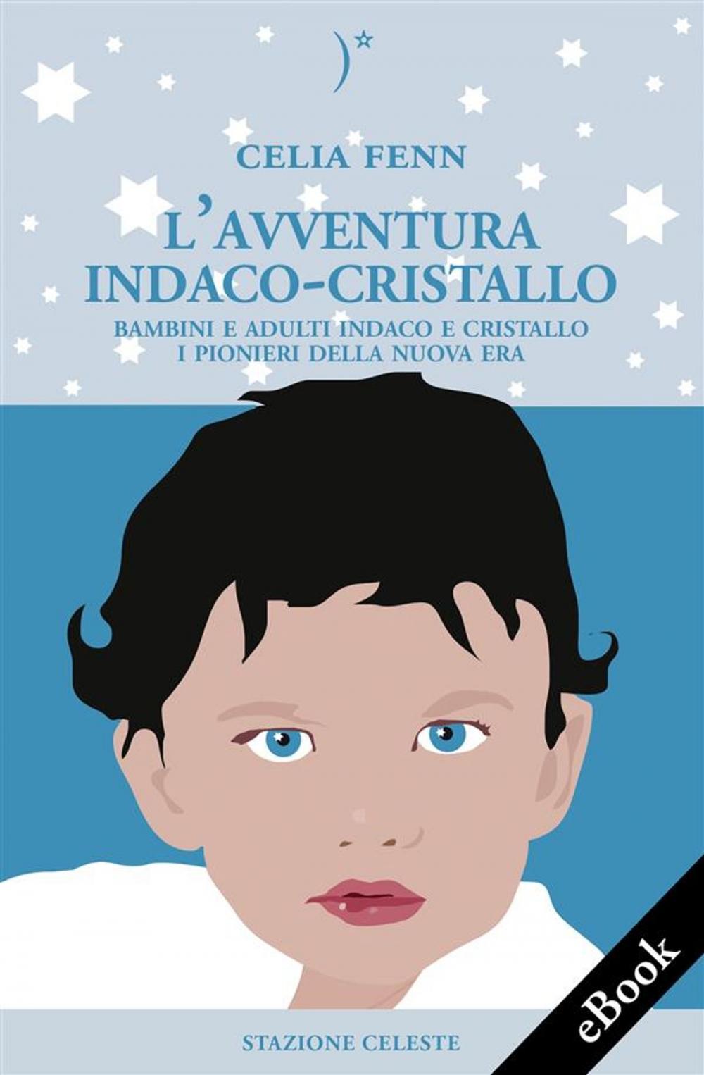 Big bigCover of L’Avventura Indaco-Cristallo - Bambini e Adulti Indaco e Cristallo - I Pionieri della Nuova Era