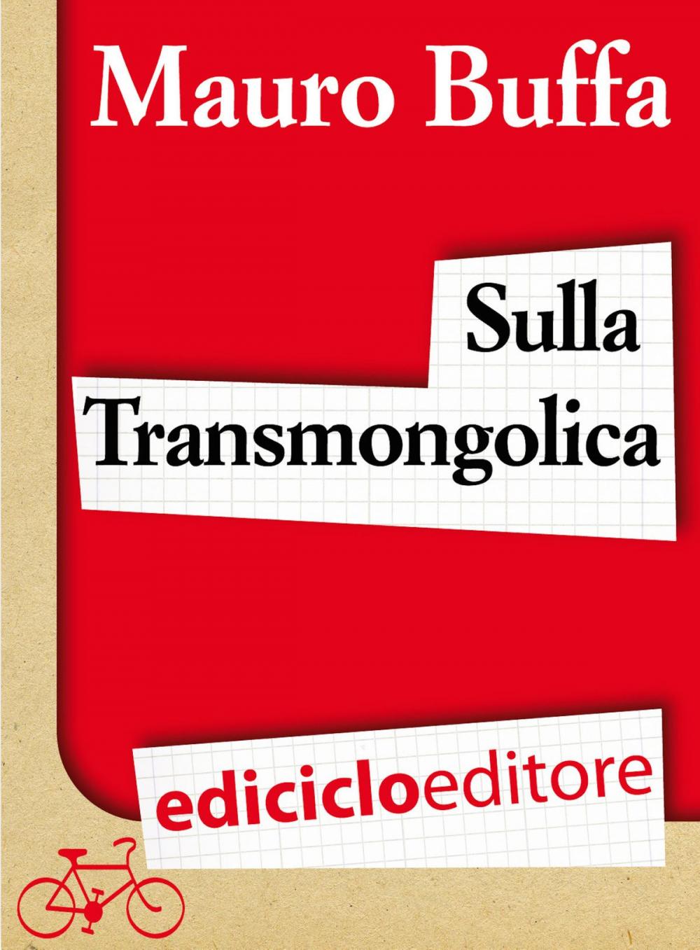 Big bigCover of Sulla Transmongolica. Oltre 9000 km in treno da Mosca a Pechino sulle orme di Gengis Khan