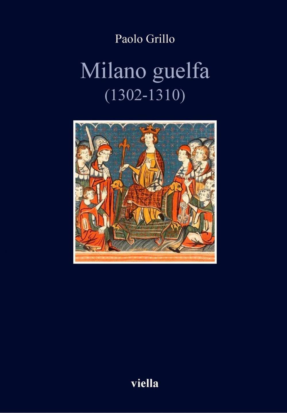 Big bigCover of Milano guelfa (1302-1310)