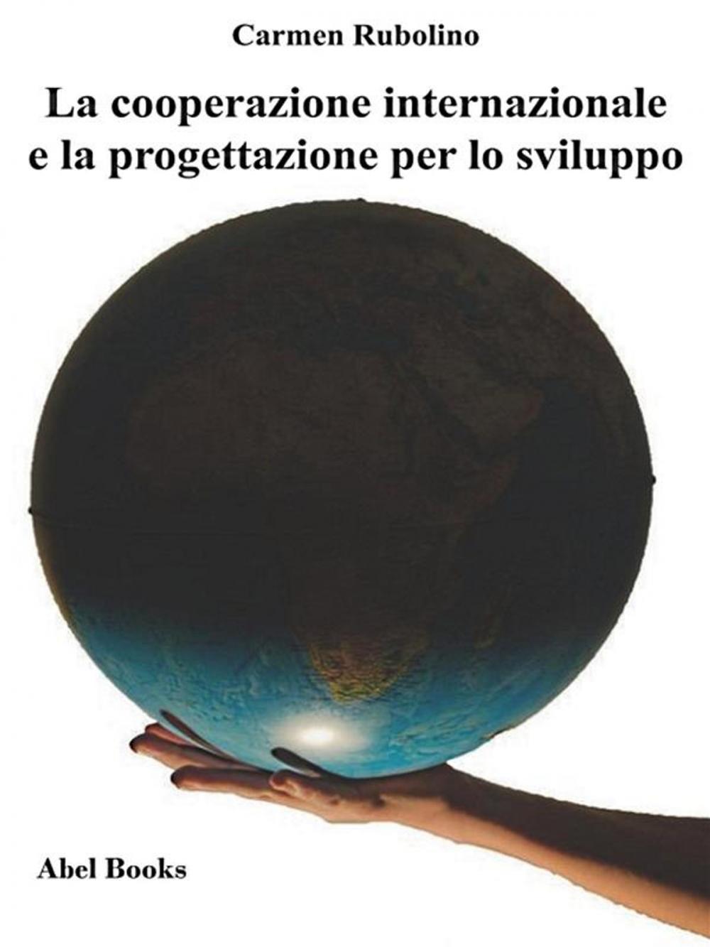 Big bigCover of La cooperazione internazionale e la progettazione per lo sviluppo