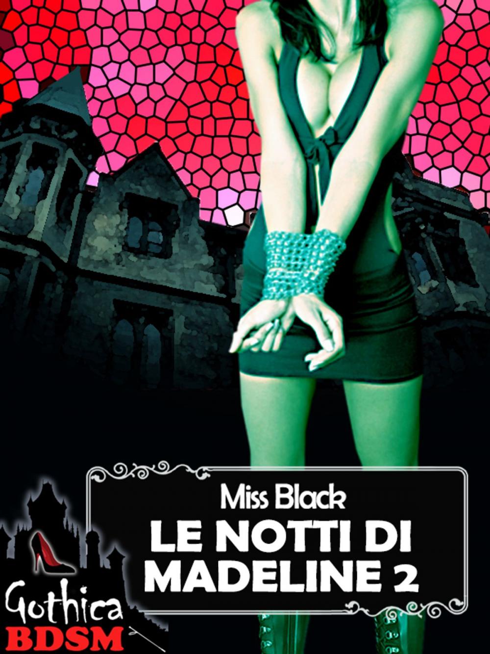 Big bigCover of Le notti di madeline 2 (bdsm)