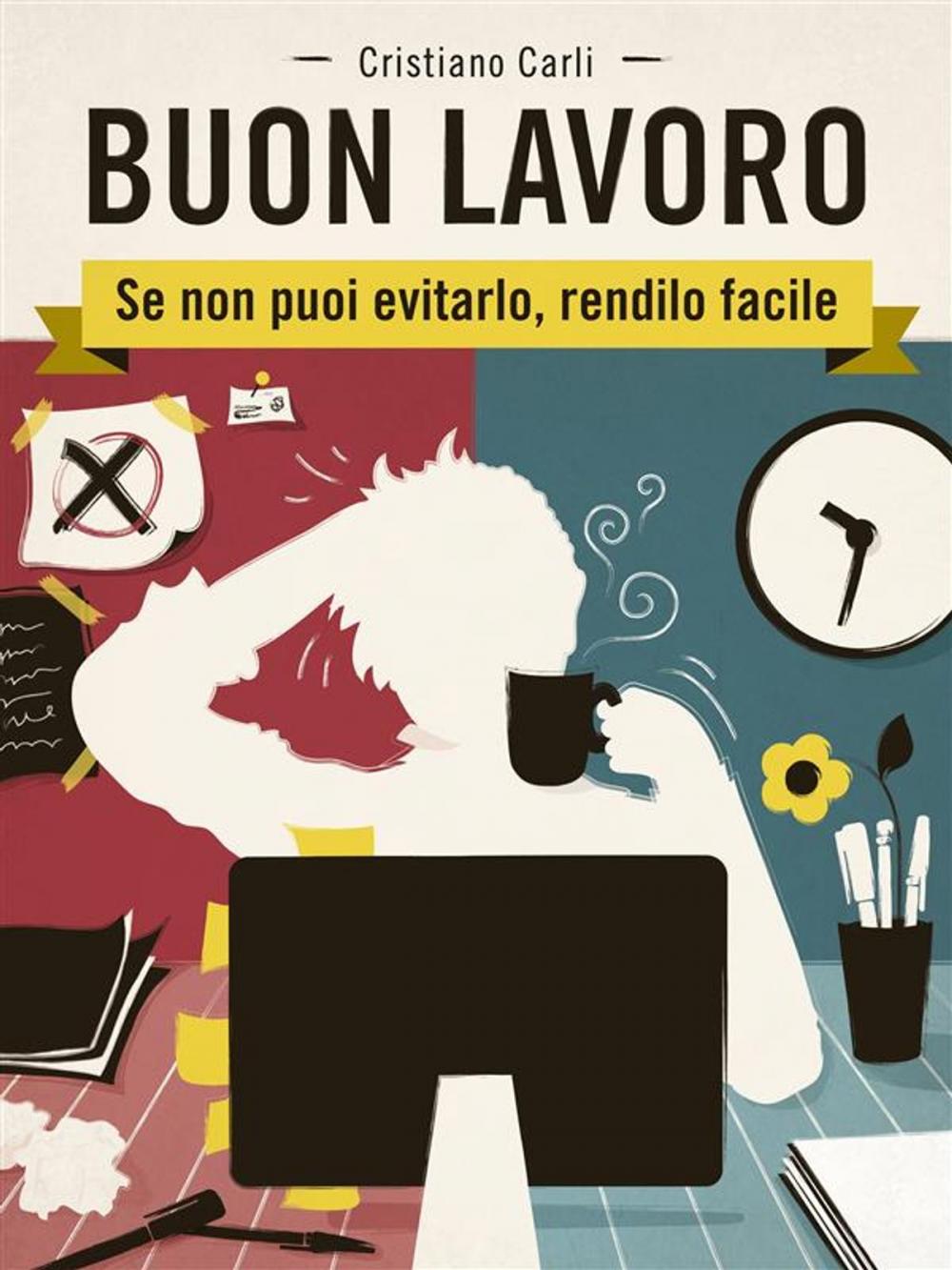 Big bigCover of BUON LAVORO - Se non puoi evitarlo, rendilo facile