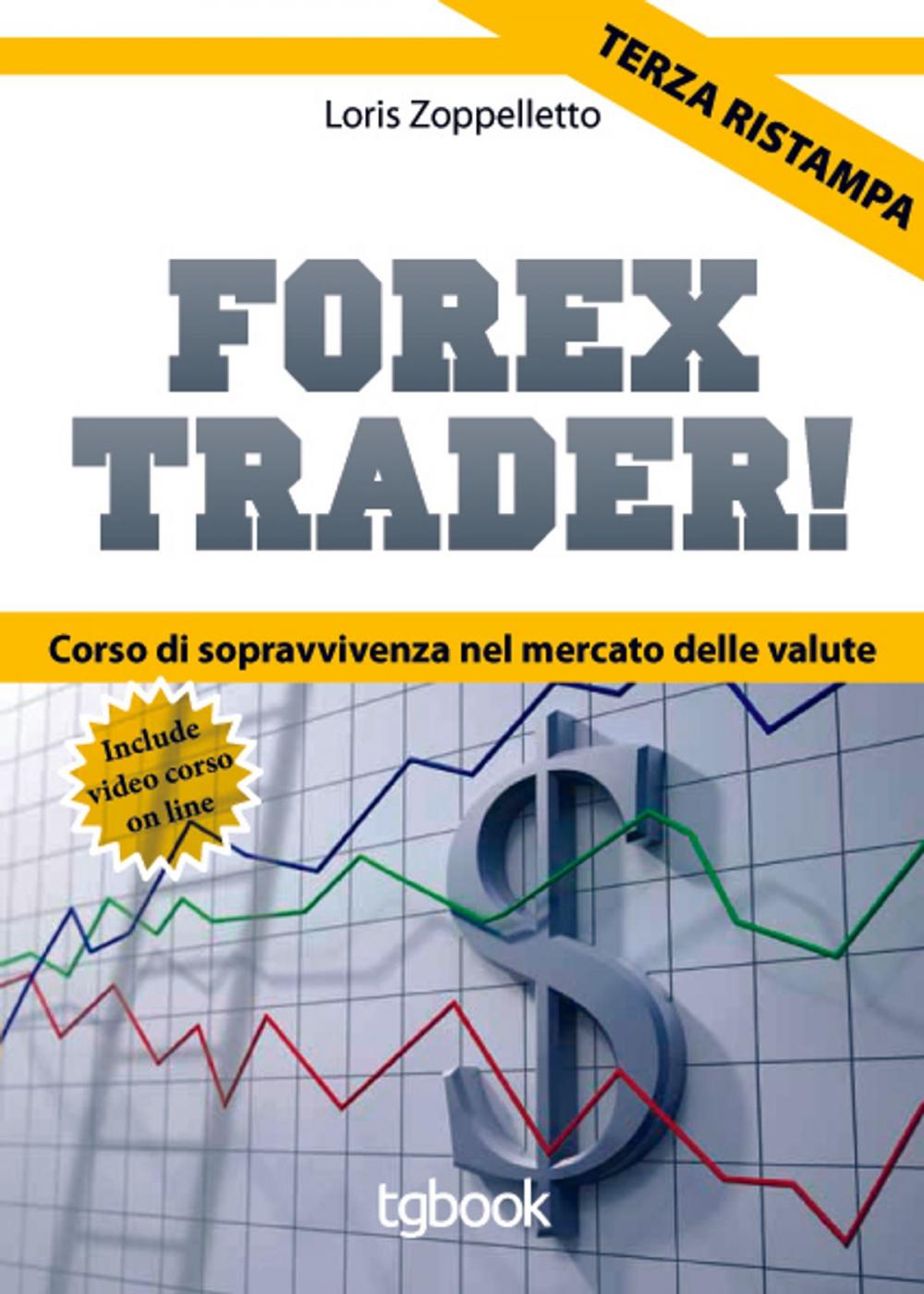 Big bigCover of Forex trader - corso di sopravvivenza nel mercato delle valute