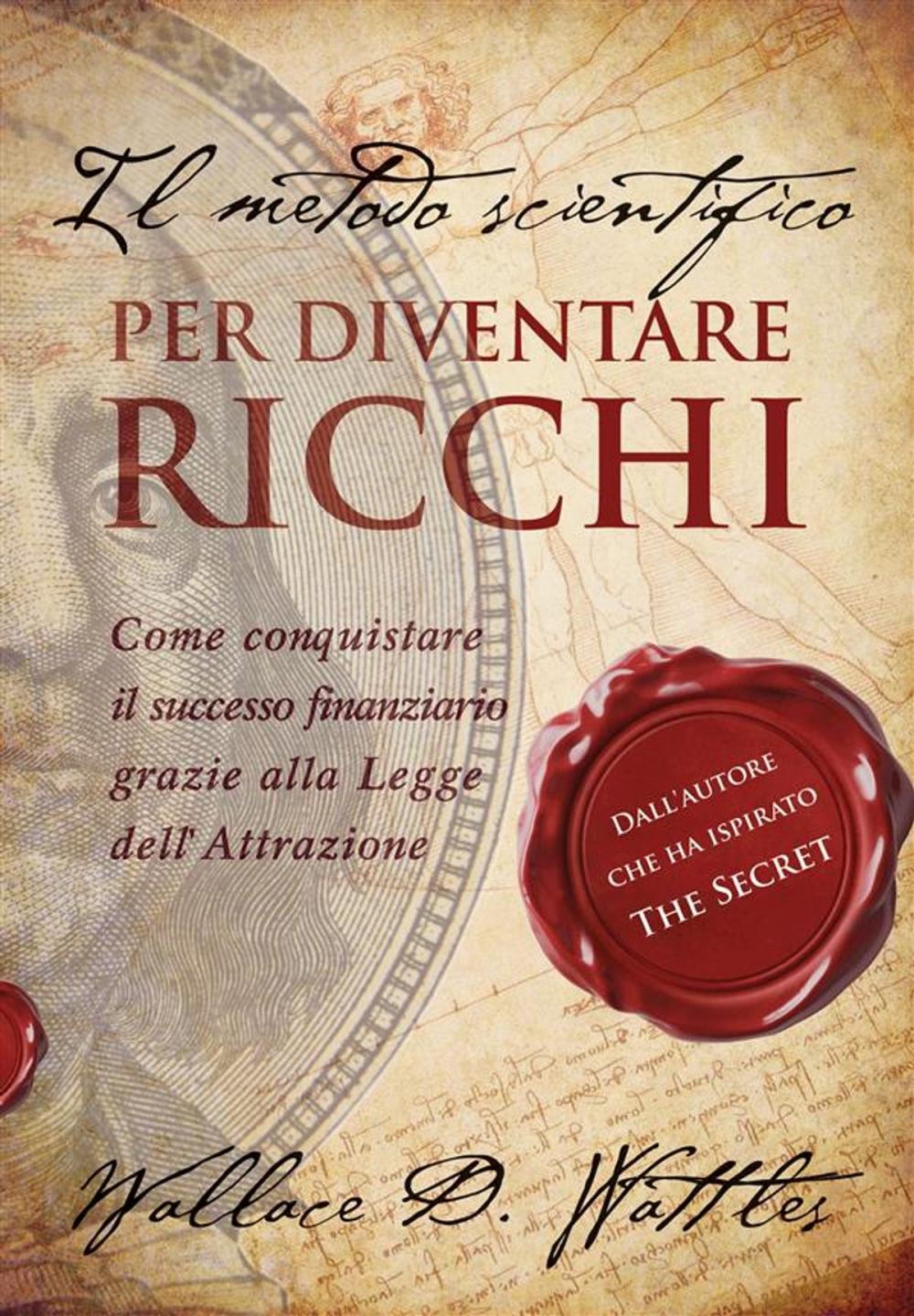 Big bigCover of Il metodo scientifico per diventare ricchi (Il libro che ha ispirato "The Secret")