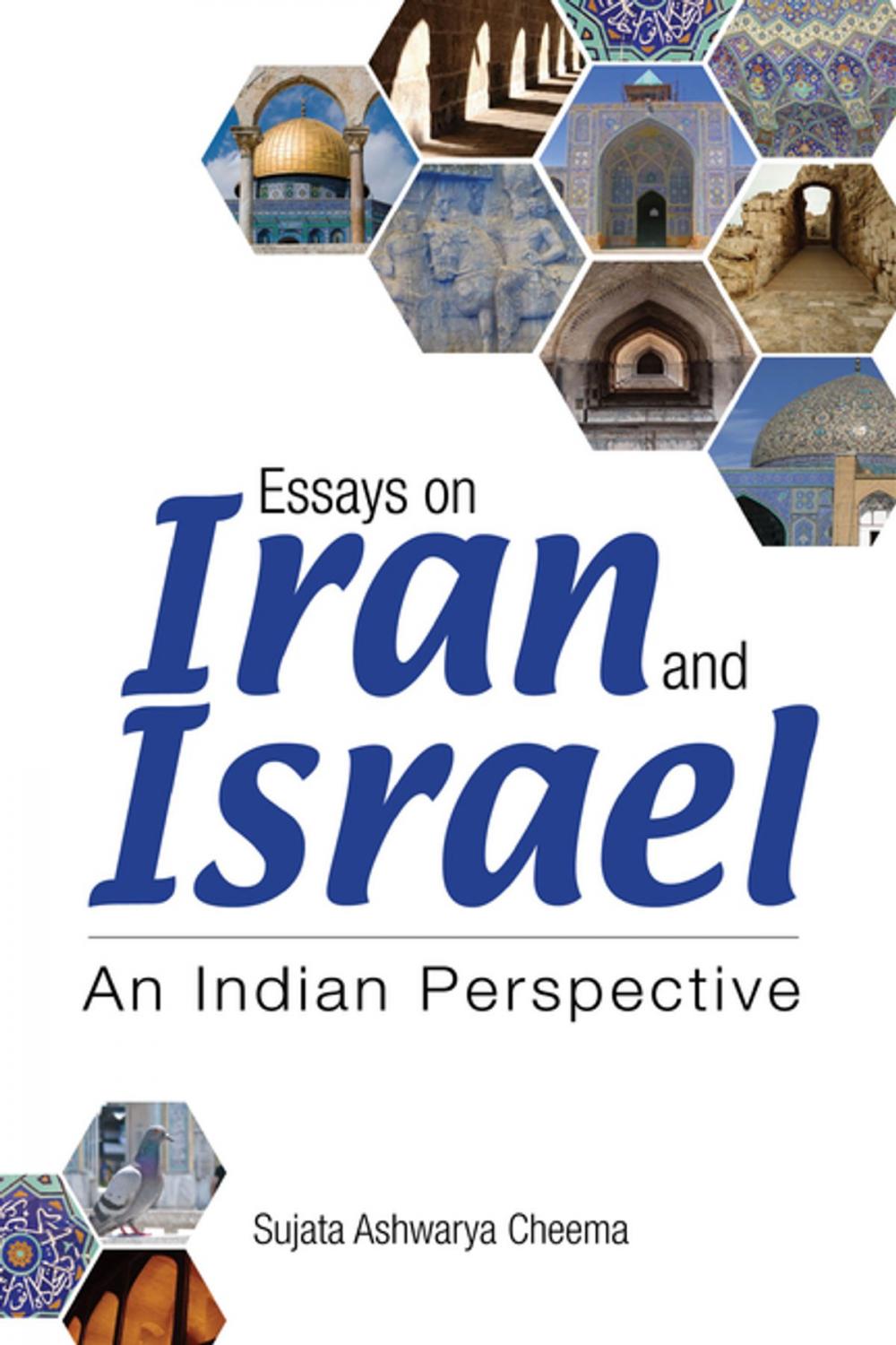 Big bigCover of Essays on Iran and Israel: An Indian Perspective