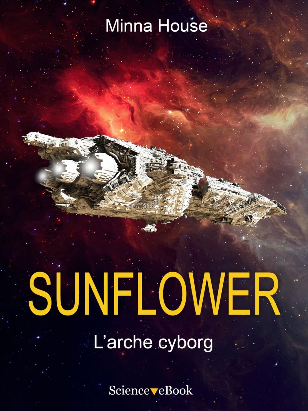 Big bigCover of SUNFLOWER - L'arche cyborg