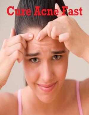 Cover of the book Cure Acne Fast by 