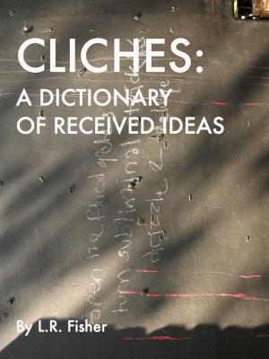bigCover of the book Clichés: A Dictionary of Received Ideas by 