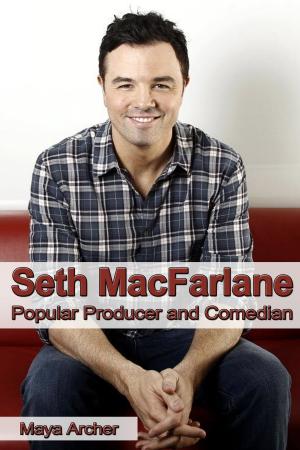 bigCover of the book Seth MacFarlane: Popular Producer and Comedian by 
