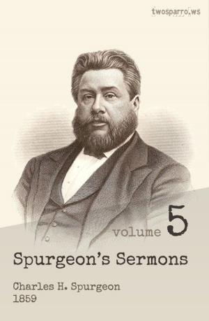 Cover of the book Spurgeon's Sermons Volume 5 by Jacobus Arminius