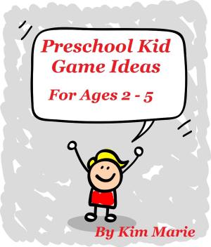 Cover of the book Preschool Kid Game Ideas by 張溢庭