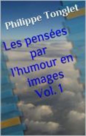 bigCover of the book Les pensées par l'humour en images Vol. 1 by 
