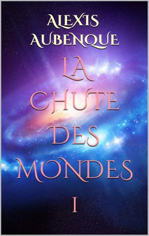 bigCover of the book LA CHUTE DES MONDES 1 by 