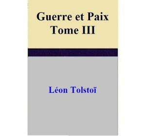 Cover of Guerre et Paix – Tome III