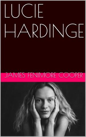 Cover of the book LUCIE HARDINGE by ALEXANDRE DUMAS