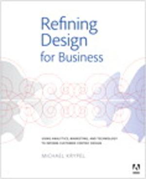 Cover of the book Refining Design for Business by Benjamin Rosenzweig, Elena Rakhimov