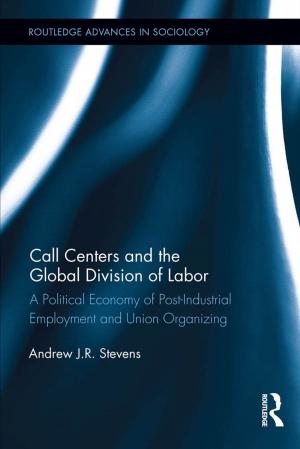 Cover of the book Call Centers and the Global Division of Labor by Bernard Fay