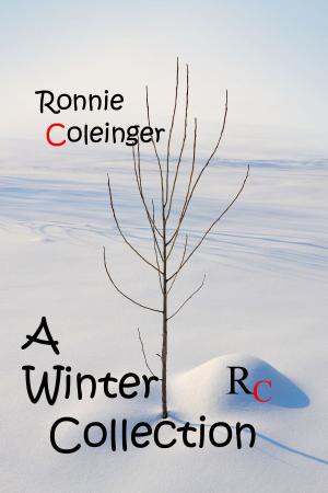 Cover of the book Ronnie Coleinger: A Winter Collection by June Khan