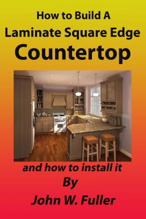 Book cover of How to Build A Laminate Square Edge Countertop