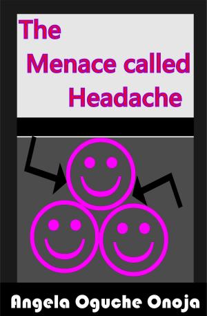 Cover of the book The Menace Called Headache by Jenny Boyle